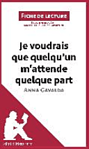 Je voudrais que quelqu'un m'attende quelque part d'Anna Gavalda - Cover