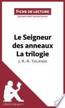Le Seigneur des anneaux de J. R. R. Tolkien - La trilogie (Fiche de lecture) - Cover