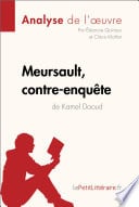 Meursault, contre-enquête de Kamel Daoud (Analyse de l'œuvre) - Cover
