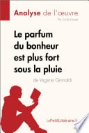 Le parfum du bonheur est plus fort sous la pluie de Virginie Grimaldi (Analyse de l'oeuvre) - Cover