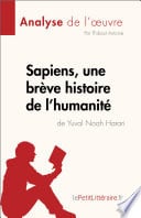 Sapiens, une brève histoire de l'humanité de Yuval Noah Harari (Analyse de l'œuvre) - Cover