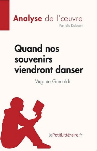 Quand nos souvenirs viendront danser de Virginie Grimaldi (Analyse de l'œuvre) Résumé complet et analyse détaillée de l'oeuvre - Cover