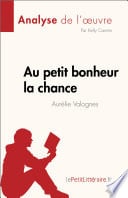 Au petit bonheur la chance d'Aurélie Valognes (Analyse de l'œuvre) - Cover
