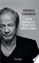 La vie est belle, je me tue à vous le dire ! - Cover