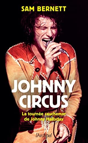 Johnny Circus - La tournée cauchemar de Johnny Hallyday - Cover