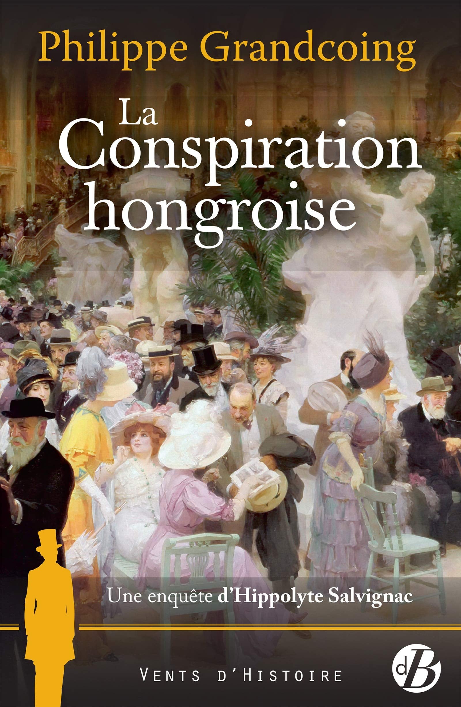 La Conspiration hongroise (Une enquête d'Hippolyte Salvignac t. 4) - Cover