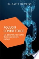 Pouvoir contre force - Les déterminants cachés du comportement humain - Cover