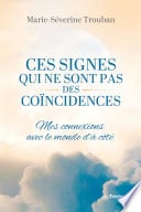 Ces signes qui ne sont pas des coïncidences - Mes connexions avec le monde d'à-côté - Cover