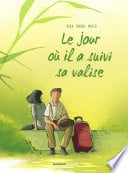 Le jour où... - Tome 4 - Il a suivi sa valise - Cover