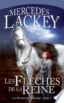 Les Hérauts de Valdemar, T1 : Les Flèches de la reine - Cover