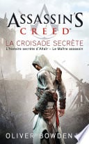 Assassin's Creed : Assassin's Creed : La Croisade secrète - Cover