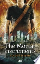The Mortal Instruments - tome 3 La cité de verre - Cover