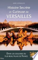 Histoire secrète et curieuse de Versailles - Cover