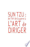 Sun Tzu : de "L'art de la guerre" à l'art de diriger - Cover