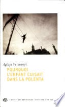 Pourquoi l'enfant cuisait dans la polenta - Cover