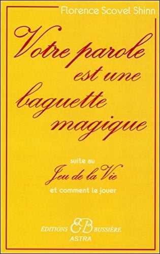 Votre parole est une baguette magique : Suite au Jeu de la vie et comment le jouer - Cover
