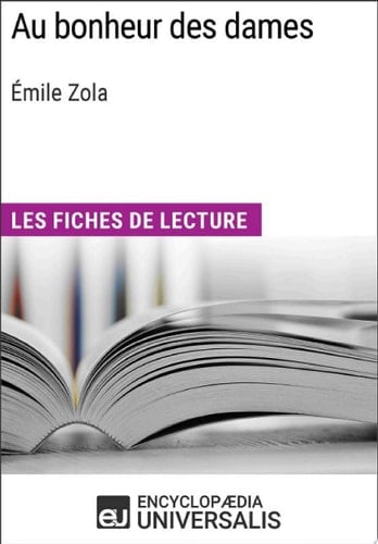 Au bonheur des dames d'Émile Zola Les Fiches de lecture d'Universalis - Cover