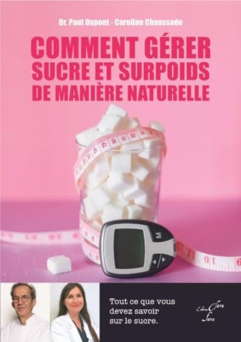 Comment gérer Sucre et Surpoids de manière naturelle - Tout ce que vous devez savoir sur le sucre - Cover