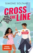 Cross the Line – Auf der Rennstrecke kämpft er um den Sieg, im Leben um ihr Herz - Cover