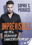 Imprévisible - Un peu, beaucoup, dangereusement ! - Cover
