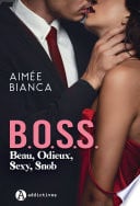 B.O.S.S. - Beau, Odieux, Sexy, Snob - Cover