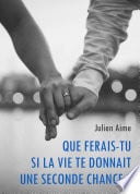 Que ferais-tu si la vie te donnait une seconde chance ? - Cover