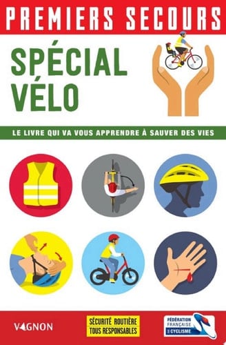 Premiers secours - Spécial vélo Le livre qui va vous apprendre à sauver des vies - Cover