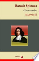 Baruch Spinoza : Oeuvres complètes et annexes (annotées, illustrées) - Cover