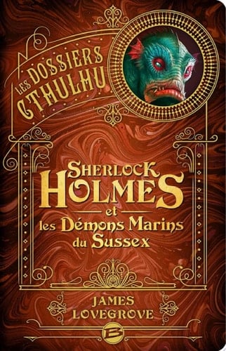 Les Dossiers Cthulhu, T3 : Sherlock Holmes et les démons marins du Sussex - Cover
