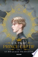 Prince Captif : Prince Captif Tome 3 - Le Roi - Cover