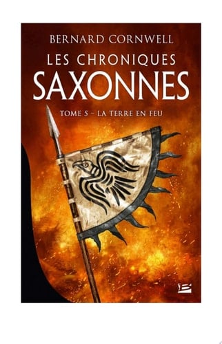 Les Chroniques saxonnes, T5 : La Terre en feu - Cover
