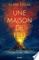 La Fille de Diké, T1 : Une maison de feu - Cover