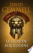 Le Lion de Macédoine, T1 : Le Lion de Macédoine - Cover