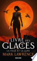 Le Livre des glaces, T3 : La Fille et la Lune - Cover