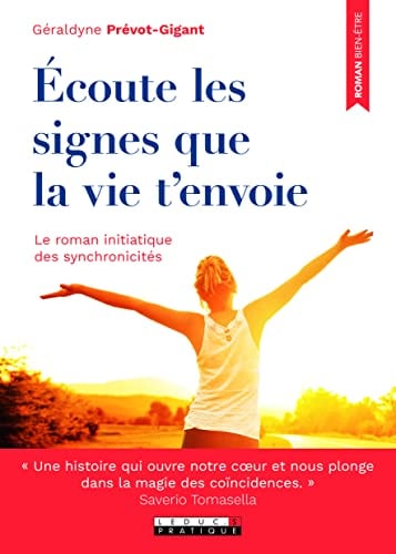 Ecoute les signes que la vie t'envoie: le roman initiatique des synchronicités - Cover