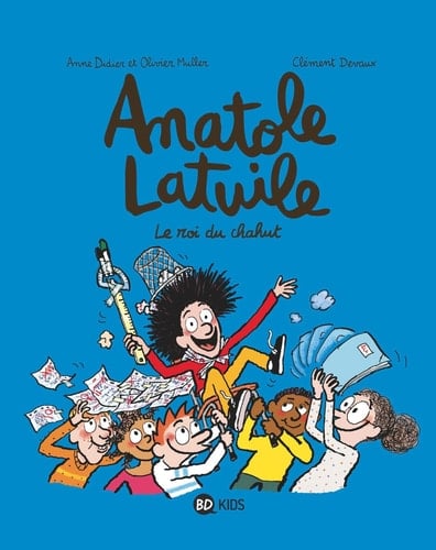 Anatole Latuile, Tome 08 - Le roi du chahut ! - Cover