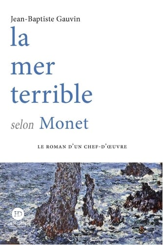 La mer terrible selon Monet - Cover