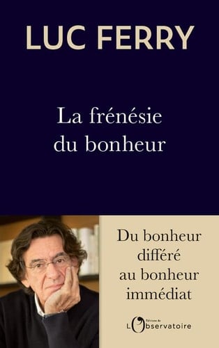 La frénésie du bonheur du bonheur différé au bonheur immédiat - Cover