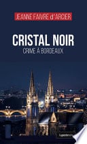 Cristal Noir - Crime à Bordeaux - Cover