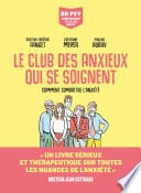 Le Club des anxieux qui se soignent - Comment combattre l'anxiété - Cover