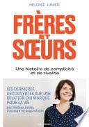 Frères et soeurs - Une histoire de complicité et de rivalité - Cover
