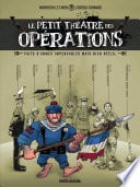 Le petit théâtre des opérations - Tome 1 - Faits d'armes impensables mais bien réels... - Cover