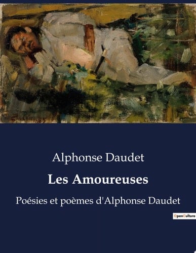 Les Amoureuses Poésies et poèmes d'Alphonse Daudet - Cover