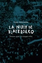 La Nuit de Tlatelolco: Histoire orale d'un massacre d'état - Cover