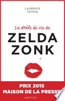 La drôle de vie de Zelda Zonk : Prix Maison de la presse 2015 - Cover