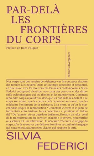 Par-delà les frontières du corps repenser, refaire et revendiquer le corps dans le capitalisme tardif - Cover