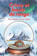 Crime et boule de neige - un cosy mystery en Laponie - Cover