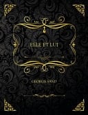 Elle et Lui Edition Collector - George Sand - Cover