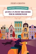 Juste Un Petit Meurtre Pour Commencer - Cover