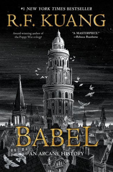 Babel: Or, The Necessity of Violence: An Arcane History of the Oxford Translators' Revolution (B&N Speculative Fiction Book Award Winner) - Cover